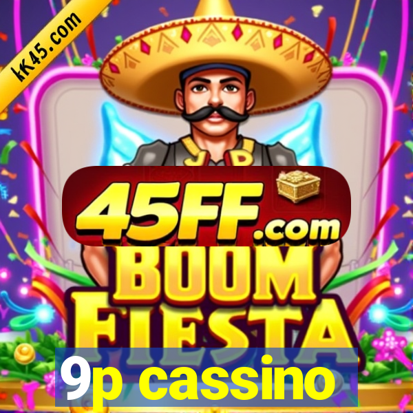 9p cassino